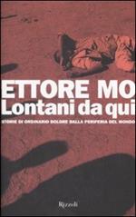 Lontani da qui. Storie di ordinario dolore dalla periferia del mondo