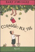 Coraggio per tre