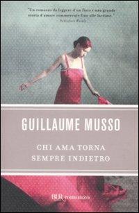 Chi ama torna sempre indietro - Guillaume Musso - copertina