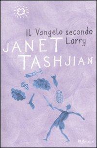 Il Vangelo secondo Larry - Janet Tashjian - copertina