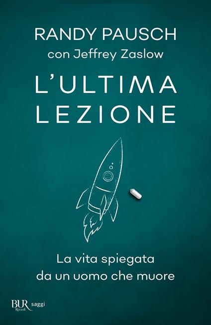 L'ultima lezione. La vita spiegata da un uomo che muore - Randy Pausch,Jeffrey Zaslow - copertina