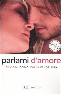 Parlami d'amore - Silvio Muccino,Carla Vangelista - copertina