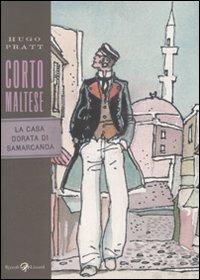 Corto Maltese. La casa dorata di Samarcanda - Hugo Pratt - copertina