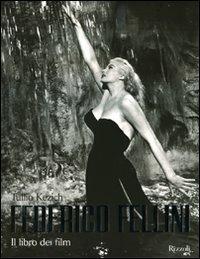 Federico Fellini. Il libro dei film. Ediz. illustrata - Tullio Kezich - copertina