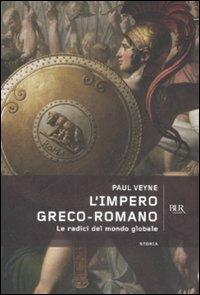 L'impero greco romano. Le radici del mondo globale - Paul Veyne - copertina