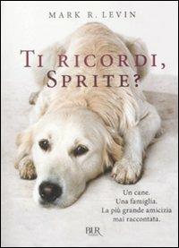 Ti ricordi, Sprite? - Mark R. Levin - copertina