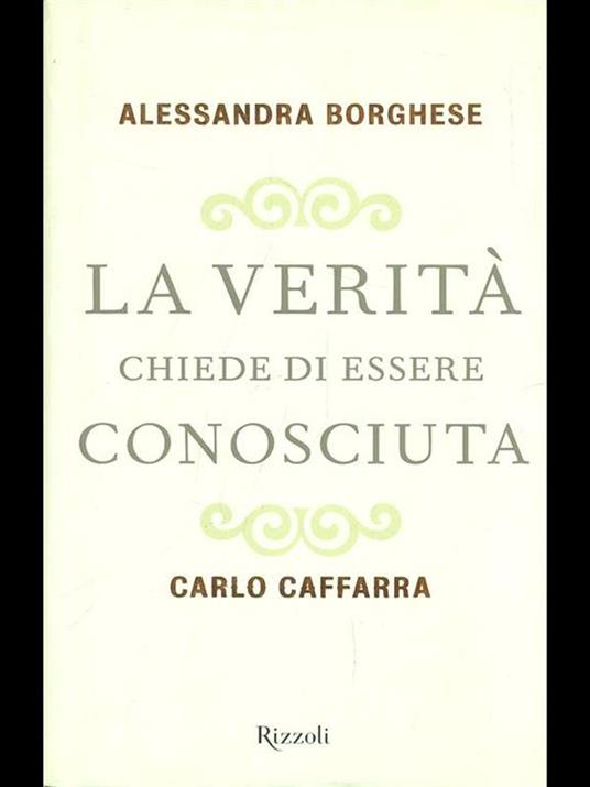 La verità chiede di essere conosciuta - Alessandra Borghese,Carlo Caffarra - 3
