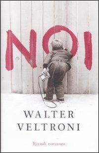 Noi - Walter Veltroni - copertina