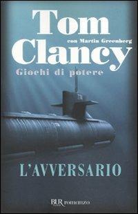 L'avversario. Giochi di potere - Tom Clancy - 3