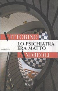 Lo psichiatra era matto - Vittorino Andreoli - copertina