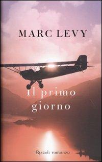 Il primo giorno - Marc Levy - copertina