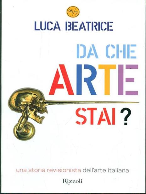 Da che arte stai? Una storia revisionista dell'arte italiana - Luca Beatrice - 6