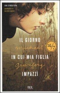 Il giorno in cui mia figlia impazzì - Michael Greenberg - copertina