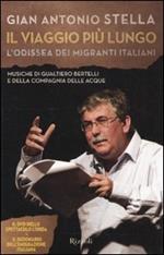 Il viaggio più lungo. L'odissea dei migranti italiani. Con DVD