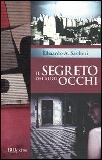 Il segreto dei suoi occhi - Eduardo Sacheri - copertina