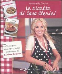 Le ricette di Casa Clerici - Antonella Clerici - copertina