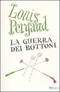 La guerra dei bottoni - Louis Pergaud - copertina