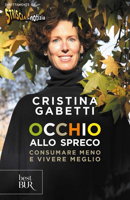 Occhio allo spreco. Consumare meno e vivere meglio - Cristina Gabetti - copertina