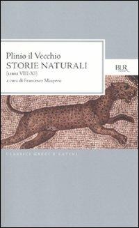 Storie naturali (Libri VIII-XI). Testo latino a fronte - Plinio il Vecchio - copertina