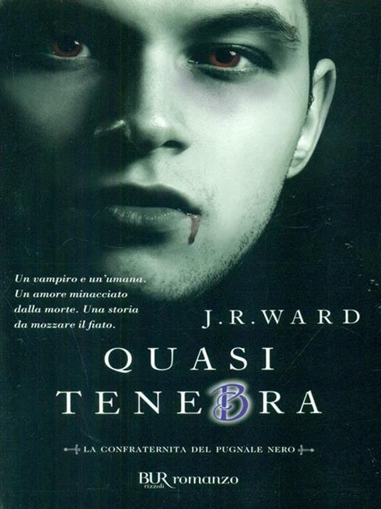 Quasi tenebra. La confraternita del pugnale nero. Vol. 2 - J. R. Ward - 4