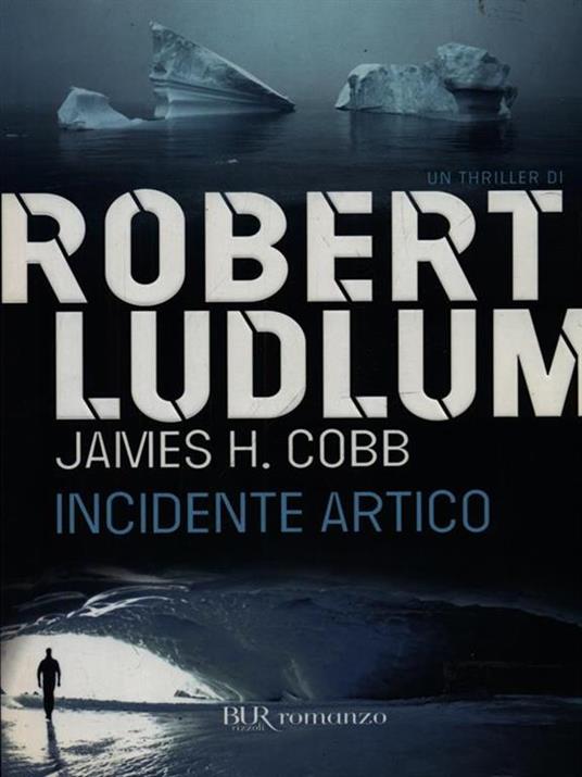 Incidente artico - Robert Ludlum,James H. Cobb - 4
