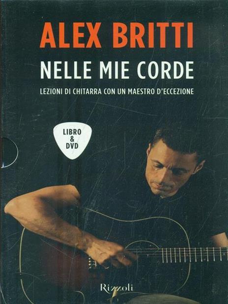 Nelle mie corde. Lezioni di chitarra con un maestro d'eccezione. Con DVD - Alex Britti - 6