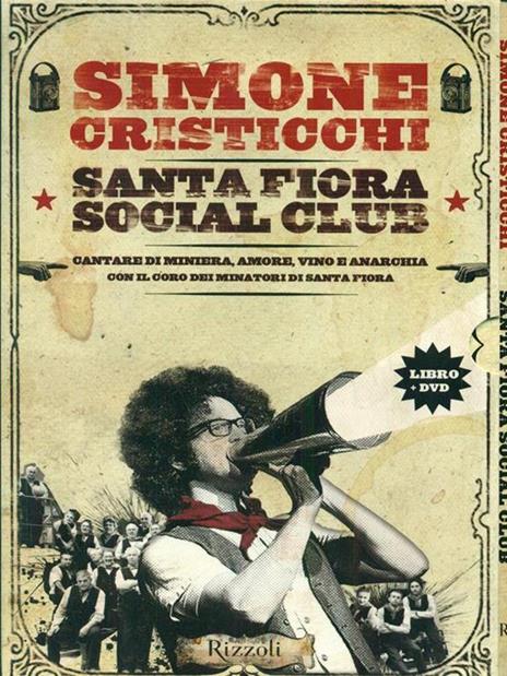 Santa Fiora Social Club. Cantare di miniera, amore, vino e anarchia. Con DVD - Simone Cristicchi - 2