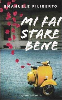 Mi fai stare bene - Emanuele Filiberto di Savoia - copertina