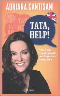 Tata, help! Non è mai troppo presto per imparare l'inglese - Adriana Cantisani - 4