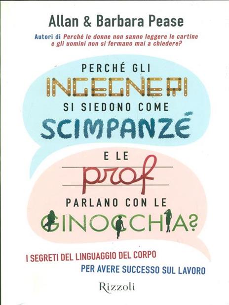 Perché gli ingegneri si siedono come gli scimpanzé e le prof parlano con le ginocchia? - Allan Pease,Barbara Pease - 6