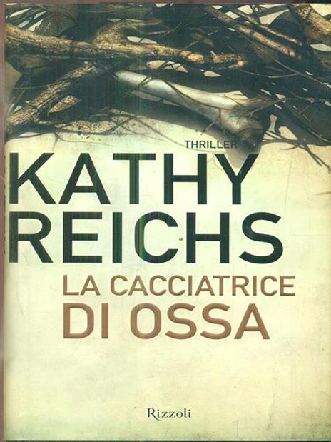 La cacciatrice di ossa - Kathy Reichs - copertina