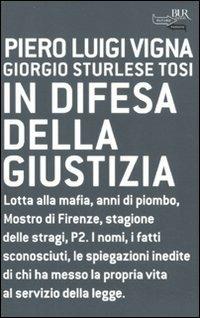 In difesa della giustizia - Piero Luigi Vigna,Giorgio Sturlese Tosi - 5