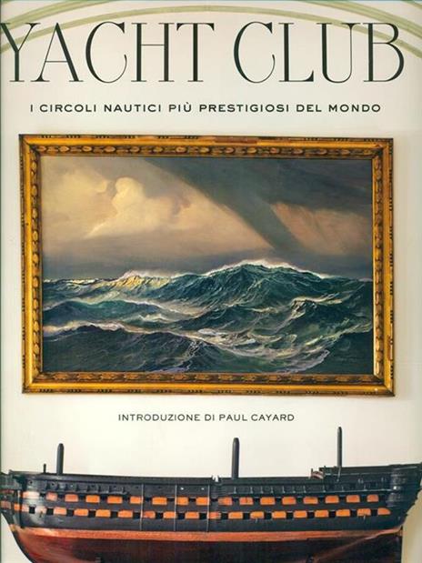 Yacht Club. I circoli nautici più prestigiosi del mondo. Ediz. illustrata - Bruno Cianci,Nicolò Reggio - copertina