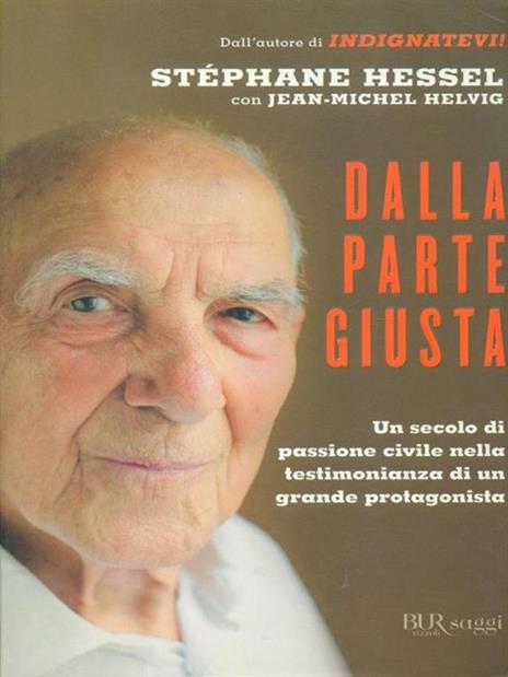 Dalla parte giusta - Stéphane Hessel,Jean-Michel Helvig - copertina