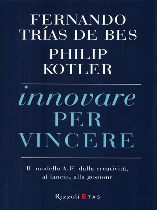 Innovare per vincere - Fernando Trias de Bes,Philip Kotler - 3