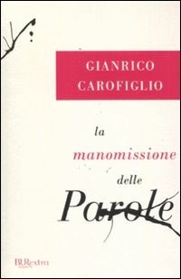 La manomissione delle parole - Gianrico Carofiglio - Libro - Rizzoli -  Scala italiani