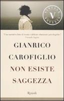 Non esiste saggezza, Gianrico Carofiglio. Giulio Einaudi editore - Super ET