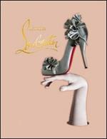 Christian Louboutin. Ediz. illustrata