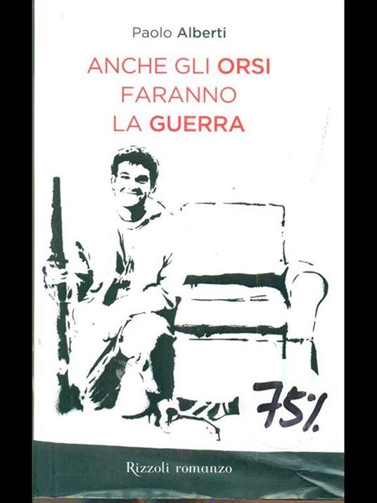 Anche gli orsi faranno la guerra - Paolo Alberti - 2