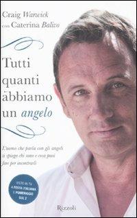 Tutti quanti abbiamo un angelo - Craig Warwick,Caterina Balivo - copertina