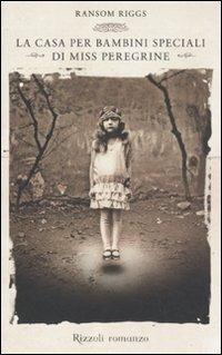 La casa per bambini speciali di Miss Peregrine - Ransom Riggs - copertina