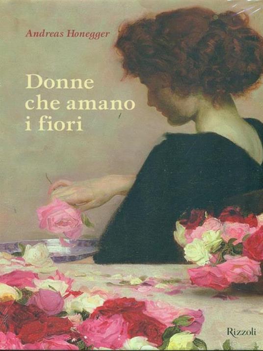 Donne che amano i fiori. Ediz. illustrata - Andreas Honegger - 6