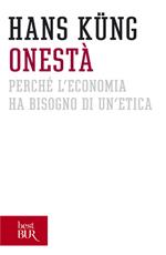 Onestà. Perché l'economia ha bisogno di un'etica