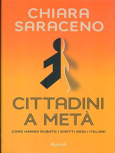 Cittadini a metà. Come hanno rubato i diritti degli italiani - Chiara Saraceno - 5