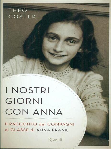 I nostri giorni con Anna. Il racconto dei compagni di classe di Anna Fank - Theo Coster - 5