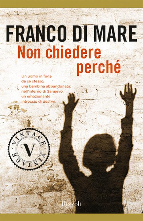 Non chiedere perché - Franco Di Mare - 2