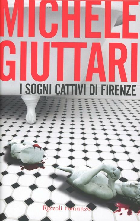 I sogni cattivi di Firenze - Michele Giuttari - 4