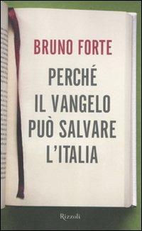 Perché il Vangelo può salvare l'Italia - Bruno Forte - copertina