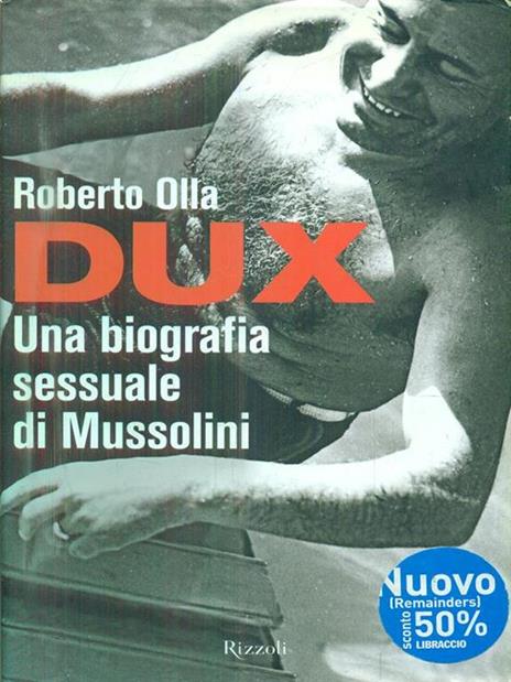 Dux. Una biografia sessuale di Mussolini - Roberto Olla - copertina