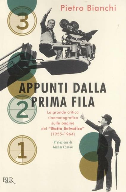 Appunti dalla prima fila. La grande critica cinematografica sulle pagine del «Gatto selvatico» (1955-1964) - Pietro Bianchi - copertina